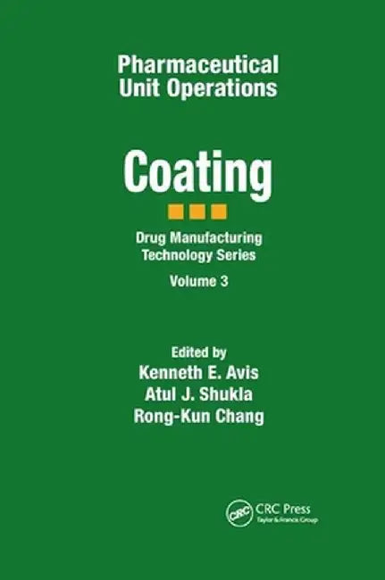 Pharmaceutical Unit Operations: Coating by Kenneth E. Avis