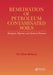 Remediation of Petroleum Contaminated Soils: Biological, Physical, and Chemical Processes by Eve Riser-Roberts