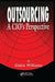 Outsourcing: A Cio's Perspective by Oakie D. Williams