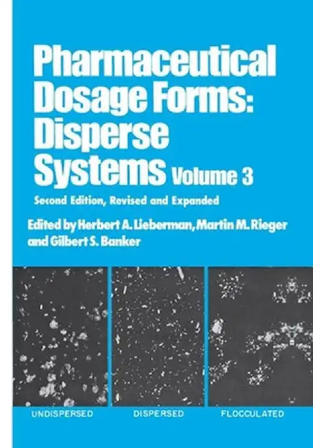 Pharmaceutical Dosage Forms: Disperse Systems, Second Edition, Volume 3 by Herbert Lieberman