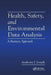 Health, Safety, and Environmental Data Analysis: A Business Approach by Anthony J. Joseph