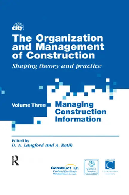 The Organization and Management of Construction: Managing Construction Information by David Langford