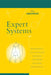 Expert Systems: Introduction to First and Second Generation and Hybrid Knowledge Based Systems by Chris Nikolopoulos