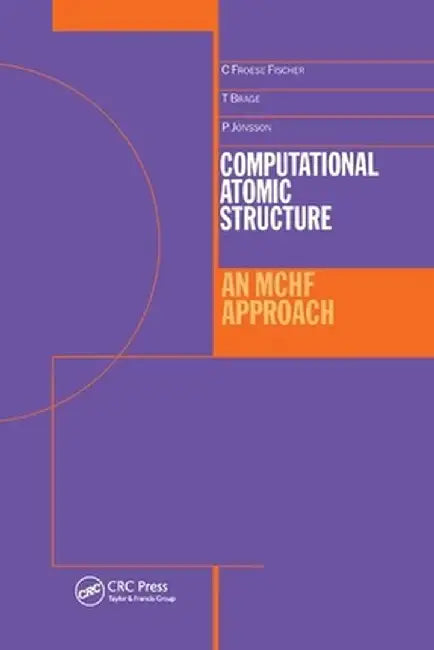 Computational Atomic Structure by Charlotte Froese-Fischer