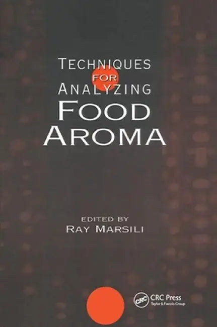 Techniques for Analyzing Food Aroma by Ray Marsili