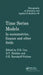 Time Series Models: In Econometrics, Finance and Other Fields by D.R. Cox