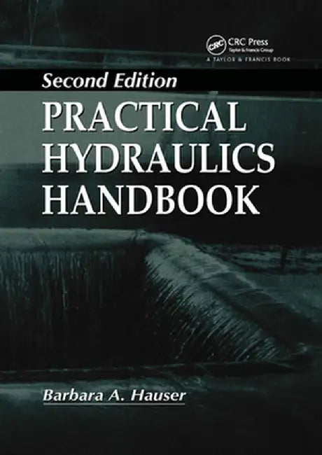 Practical Hydraulics Handbook by Barbara Hauser