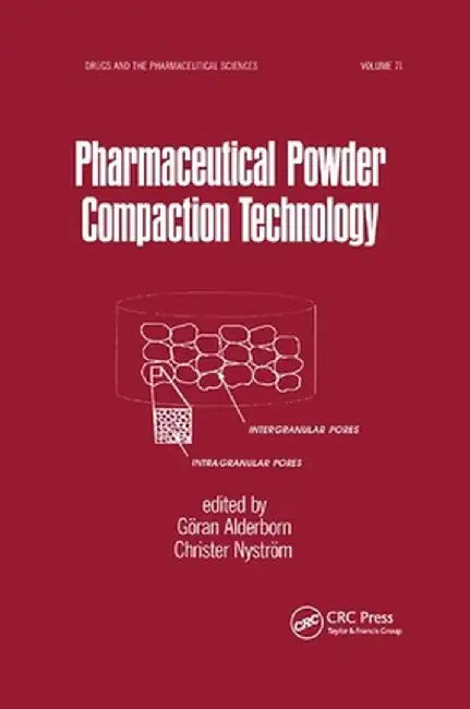 Pharmaceutical Powder Compattion Technology by Goran Alderborn