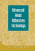 Advanced Wood Adhesives Technology by A. Pizzi