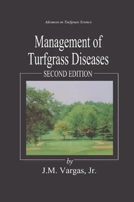 Management of Turfgrass Diseases, Second Edition by Joseph M. Vargas