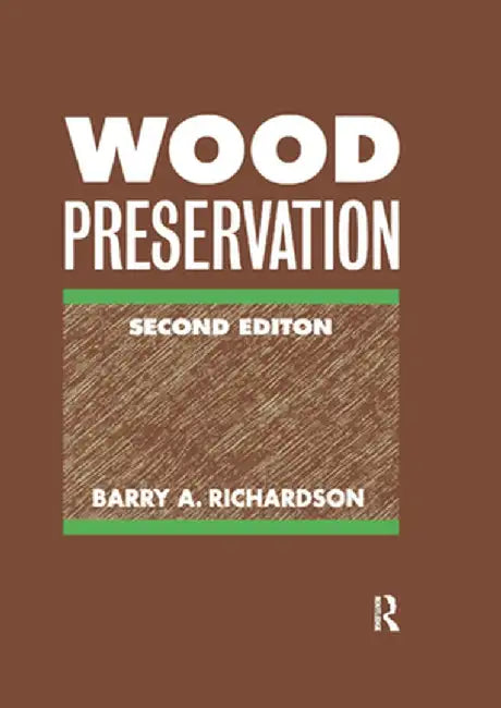 Wood Preservation by B A Richardson