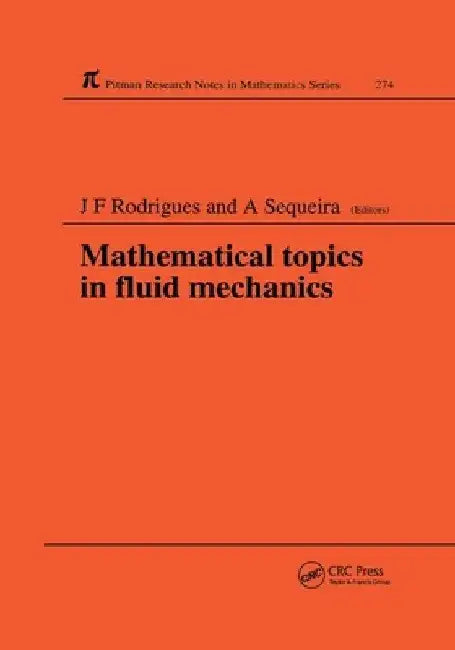 Mathematical Topics in Fluid Mechanics by Jose Francisco Rodrigues