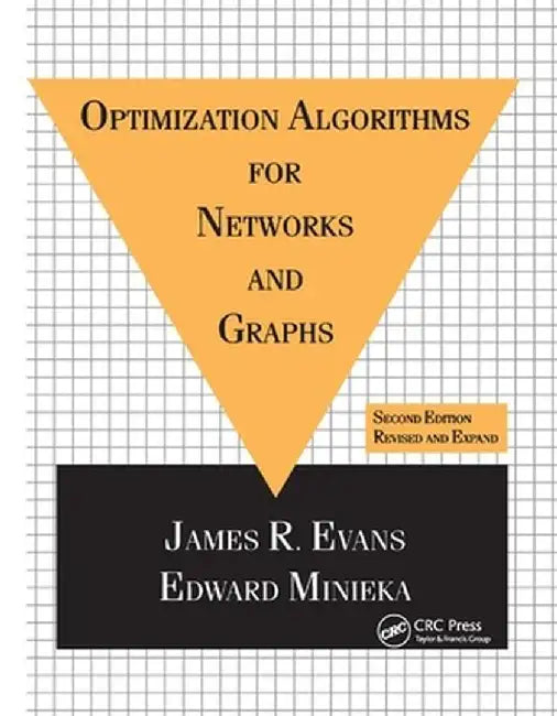 Optimization Algorithms for Networks and Graphs by James Evans