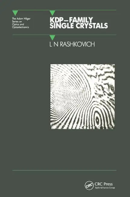 Kdp - Family Single Crystals by L.N Rashkovich