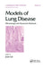 Models of Lung Disease: Microscopy and Structural Methods by Joan Gil