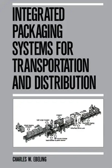 Integrated Packaging Systems for Transportation and Distribution by Ebeling