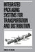 Integrated Packaging Systems for Transportation and Distribution by Ebeling