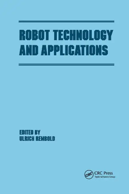 Robot Technology and Applications by Rembold