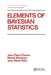 Elements of Bayesian Statistics by Florens