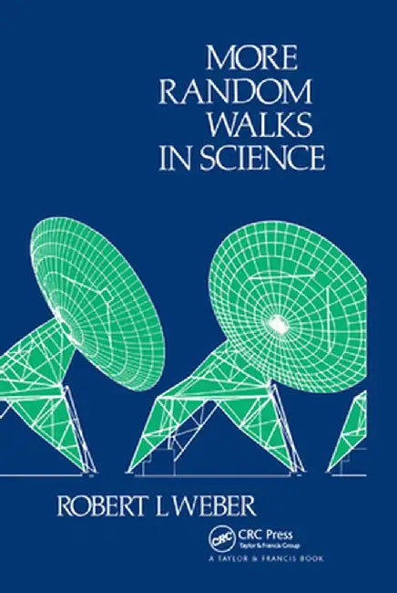 More Random Walks in Science by R.L. Weber