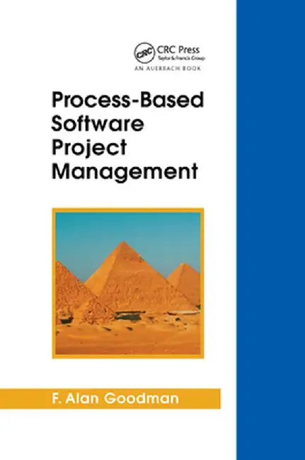 Process-Based Software Project Management by F. Alan Goodman