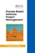 Process-Based Software Project Management by F. Alan Goodman