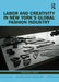 Labor and Creativity in New York's Global Fashion Industry by Christina H. Moon