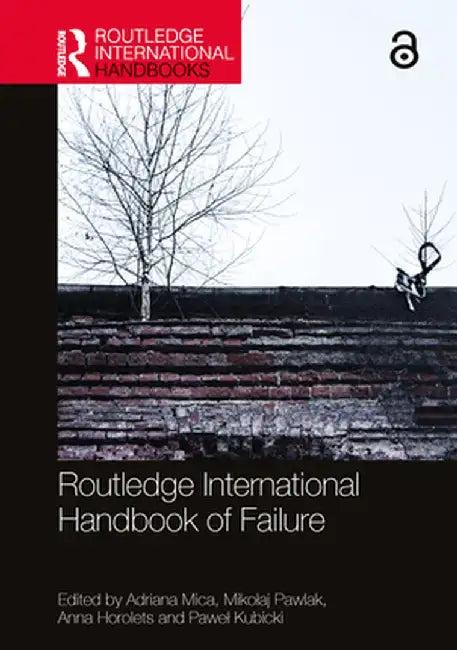 Routledge International Handbook of Failure by Mica, Adriana