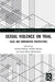 Sexual Violence on Trial: Local and Comparative Perspectives by Rachel Killean