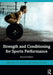 Strength and Conditioning for Sports Performance by Ian Jeffreys