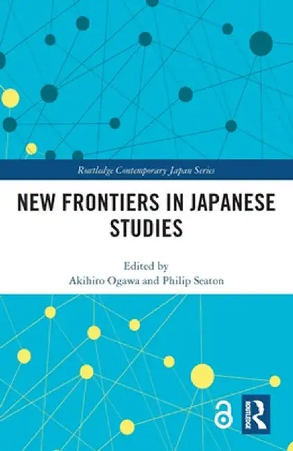 New Frontiers in Japanese Studies by Akihiro Ogawa