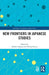 New Frontiers in Japanese Studies by Akihiro Ogawa