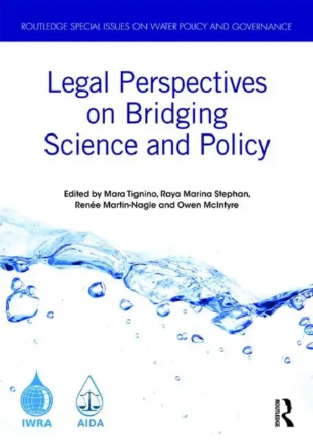 Legal Perspectives on Bridging Science and Policy by Tignino Mara