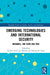 Emerging Technologies and International Security: Machines, the State, and War by Reuben Steff