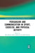 Persuasion and Communication in Sport, Exercise, and Physical Activity by Ben Jackson
