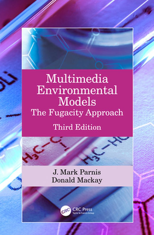 Multimedia Environmental Models: The Fugacity Approach by Parnis