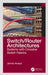 Switch/Router Architectures: Systems with Crossbar Switch Fabrics by James Aweya