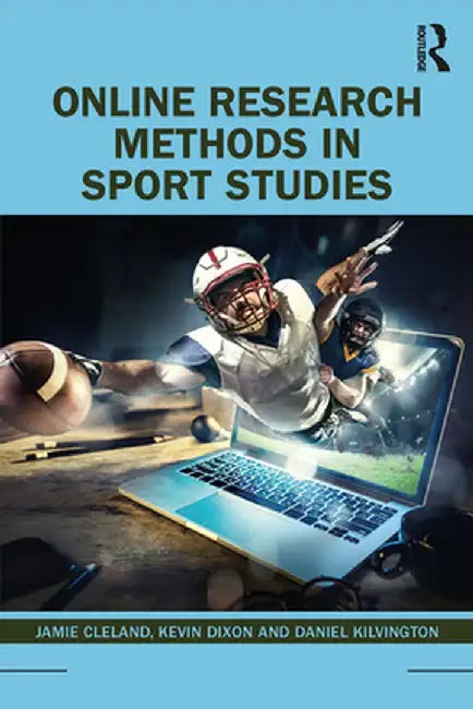 Online Research Methods in Sport Studies by Jamie Cleland