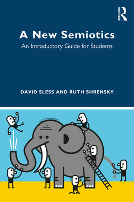 A New Semiotics by Sless, David