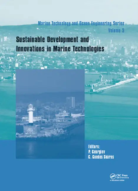 Sustainable Development and Innovations in Marine Technologies: Proceedings of the 18th International Congress of the Maritme Association of the Medit by Petar Georgiev