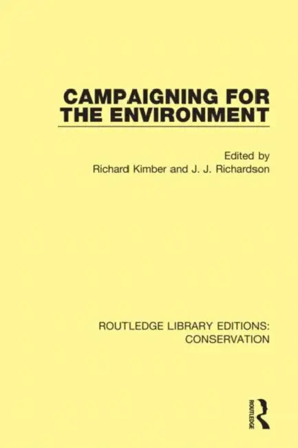 Campaigning for the Environment by Richardson Jeremy