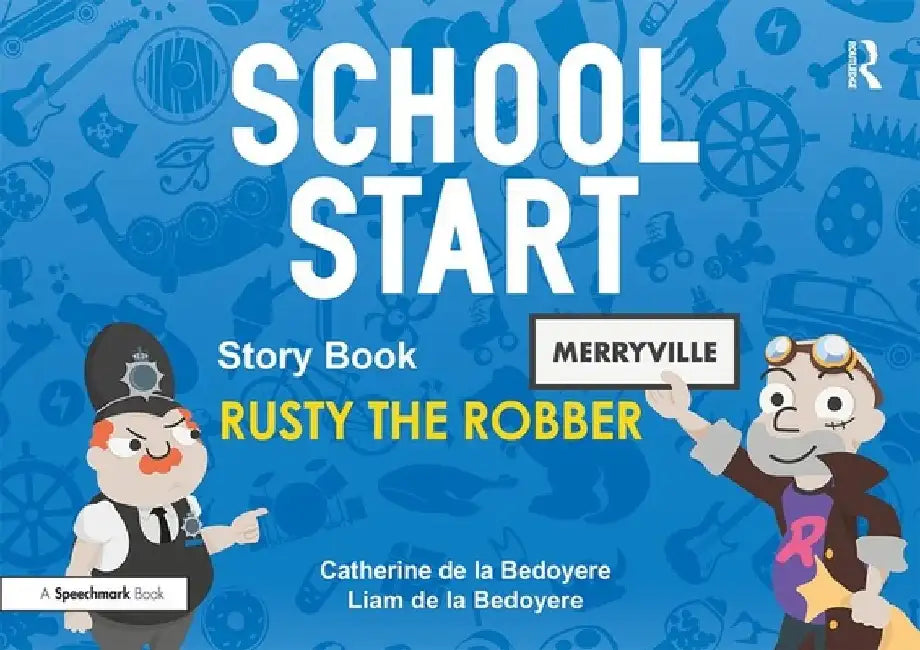 School Start Storybooks: Rusty the Robber by Catherine De La Bedoyere