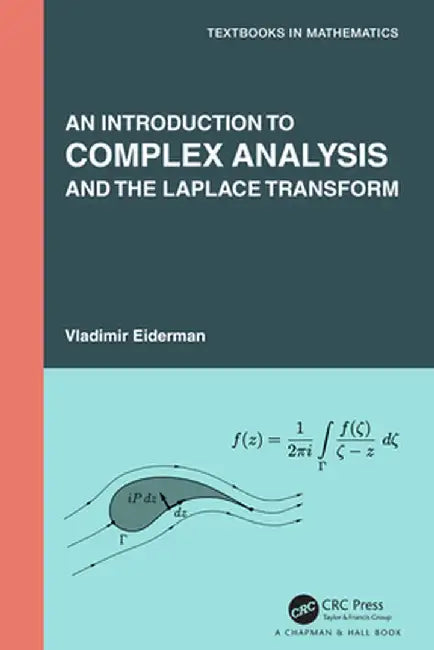 An Introduction to Complex Analysis and the Laplace Transform by Vladimir Eiderman