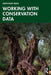 Working with Conservation Data by Velios, Athanasios