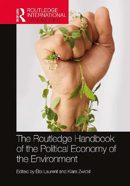 The Routledge Handbook of the Political Economy of the Environment by Humphries, Andy