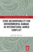State Accountability for Environmental Damage in International Armed Conflict by Aïda Tamer Chammas