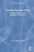 Teaching Electronic Music: Cultural, Creative, and Analytical Perspectives by Blake Stevens