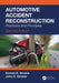 Automotive Accident Reconstruction: Practices and Principles, Second Edition by Donald E. Struble