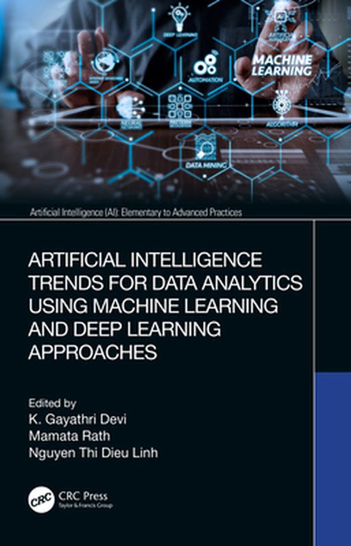 Artificial Intelligence Trends for Data Analytics Using Machine Learning and Deep Learning Approache by Devi