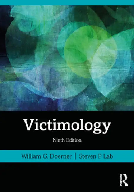 Victimology by William G. Doerner, Steven P. Lab